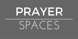 Prayer Spaces