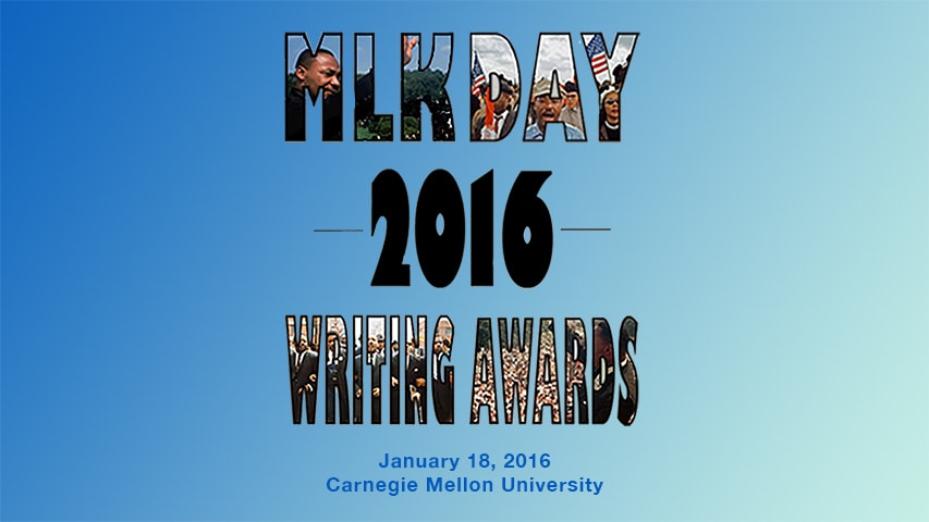 ... Work at Carnegie Mellonās Martin Luther King, Jr. Writing Awards