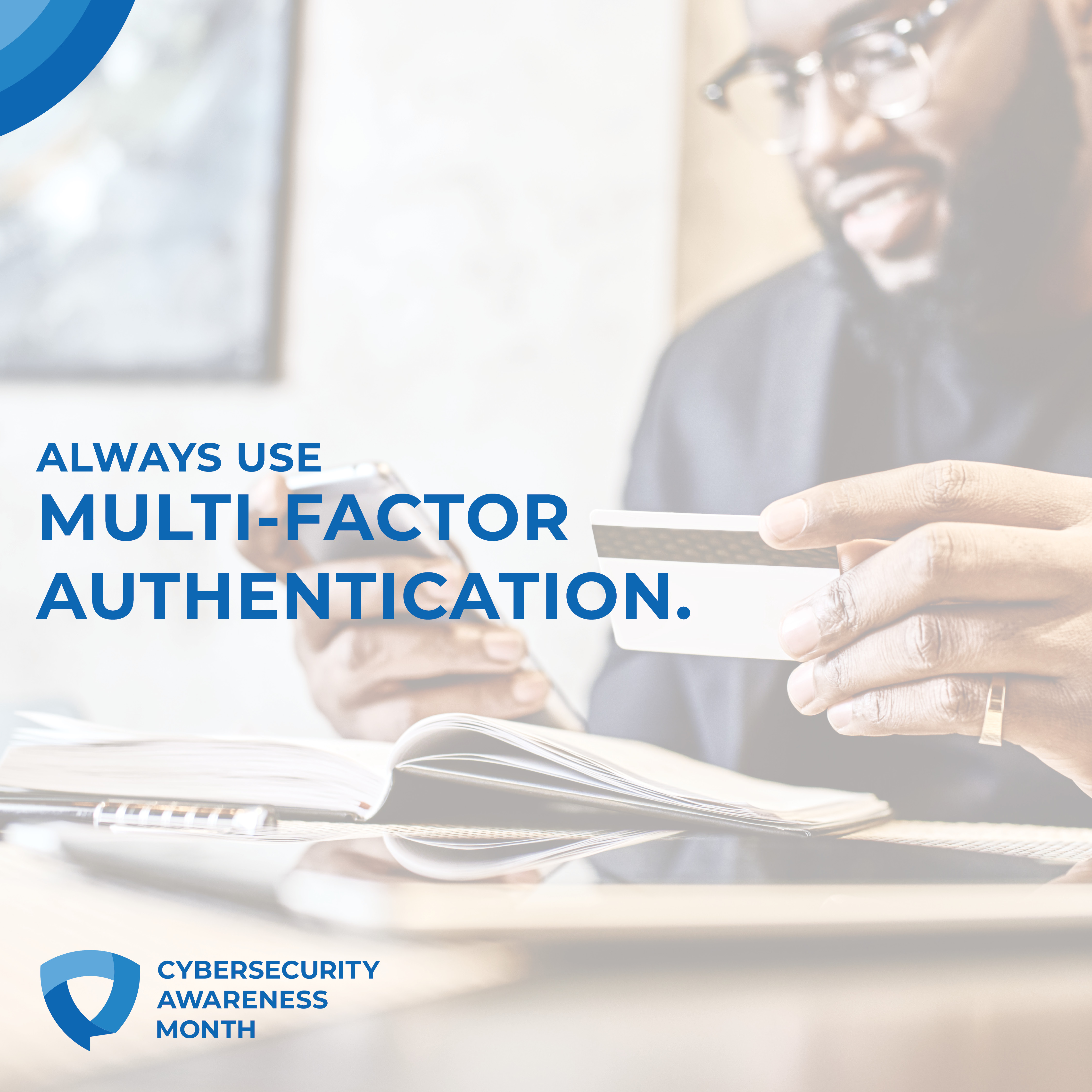 always use multi-factor authentication - cybersecurity awareness month