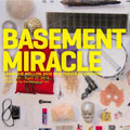 Basement Miracle
