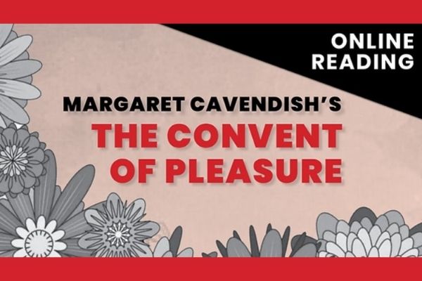 Margaret Cavendish's The Convent of Pleasure