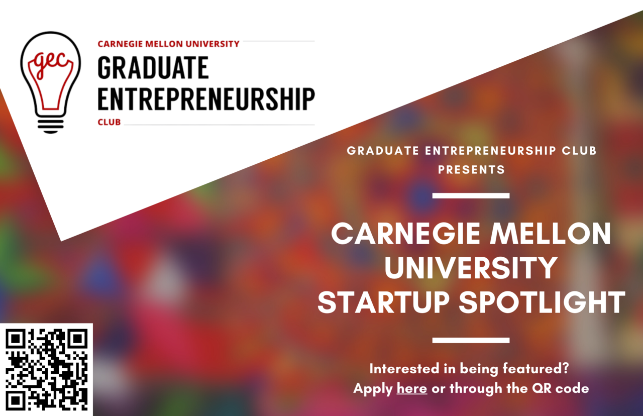 CMU's Graduate Entrepreneurship Club Startup Spotlight