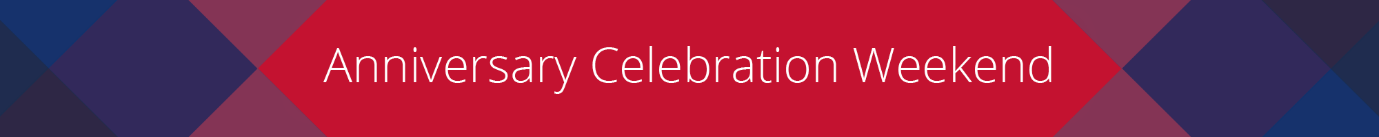 Anniversary and Campaign Weekend section banner