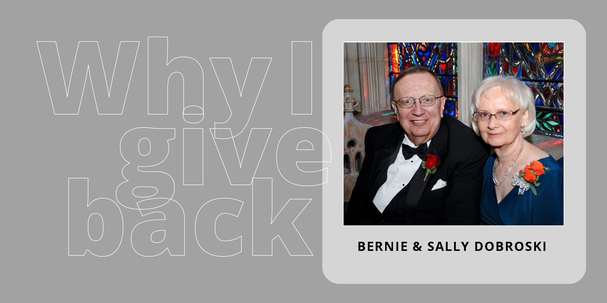 Why I Give Back: Bernie & Sally Dobroski