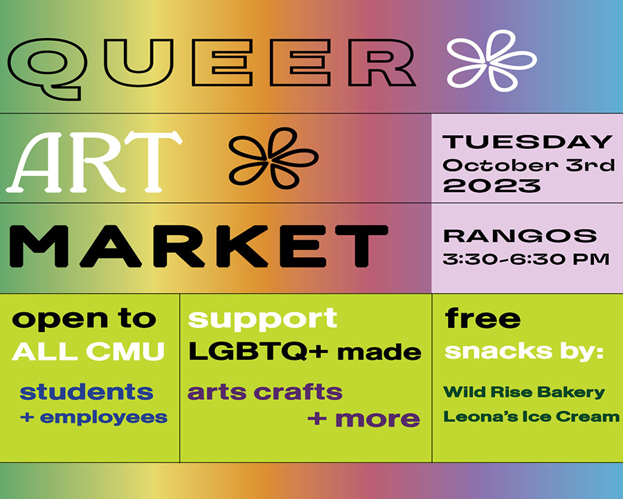 Queer art market tuesday october 3rd 3:30-6:30 rangos ballroom. Open call apply for a table by september 15. Sell your work on campus: prints drawings ceramics jewelry artist books zines shirts + more.
