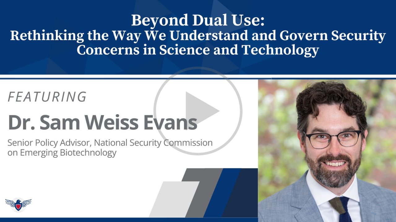 Click to watch CMIST Scientists and Strategists Beyond Dual Use with Dr. Sam Weiss Evans