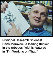 principle researcher Hans Moravec