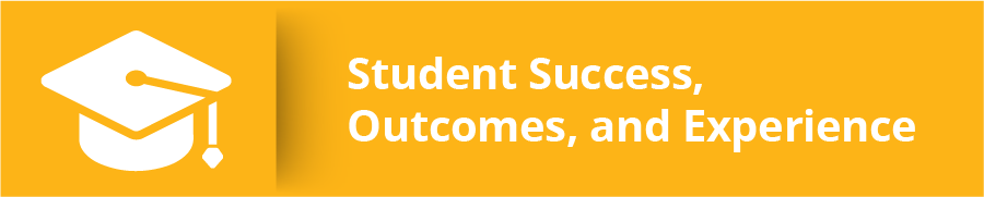 Student Success, Outcomes and Experience