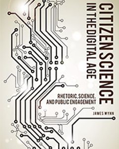 James Wynn's Citizen Science in the Digital Age was published this January.