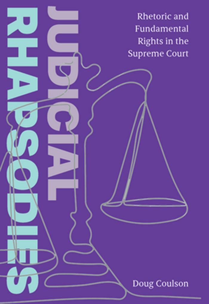 Judicial Rhapsodies: Rhetoric and Fundamental Rights in the Supreme Court cover