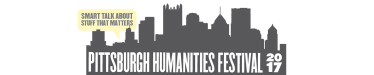 Pittsburgh Humanities Festival 2017