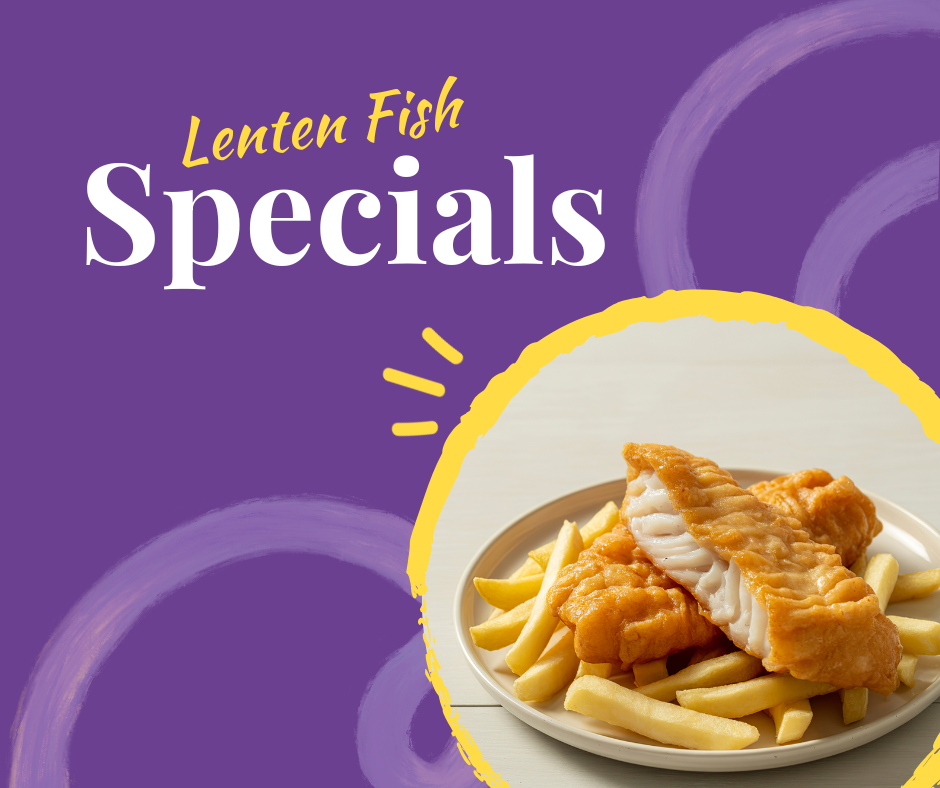 fish and french fries with the text lenten fish specials
