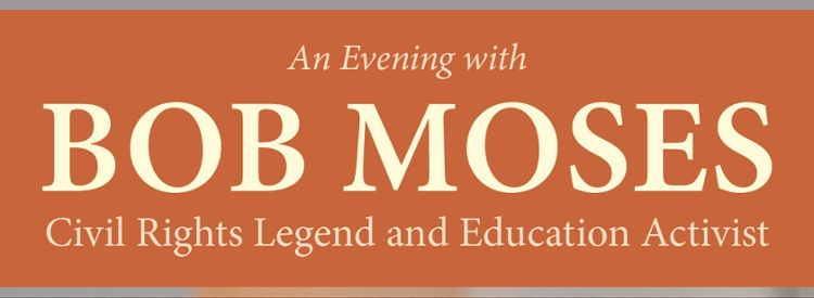 An Evening with Bob Moses