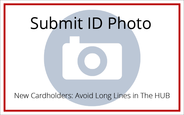 Submit ID Photo: Avoid long lines in The HUB