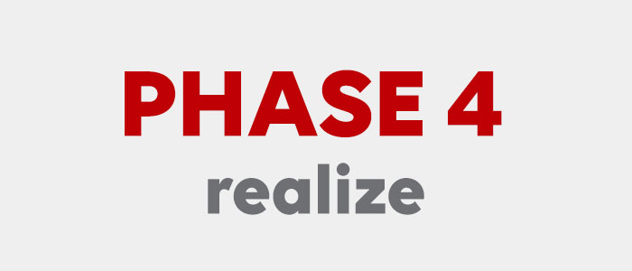 Phase 4 Realize