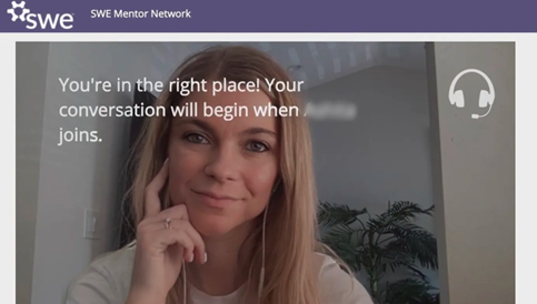 SWE Mentor Network - You're in the right places! Your conversation begins when you join. Liz is shown from the shoulders up, wearing white headsphones.  