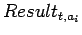 $Result_{t,a_i}$