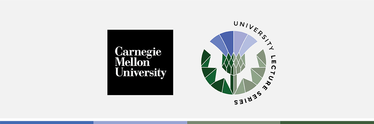 University Lecture Series — Carnegie Mellon University