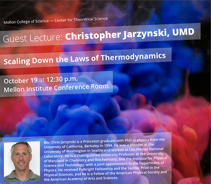 Christopher jarzynski October 19 2018 12:30 at Mellon Institute