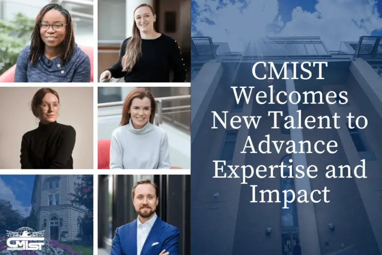 collage of headshots and text "CMIST Welcomes New Talent to Advance Expertise and Impact"