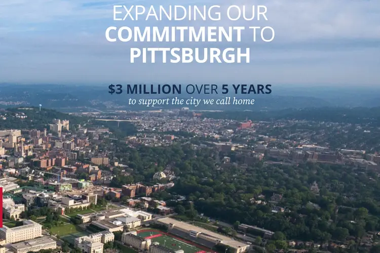 Expanding our Commitment to Pittsburgh. $3 million over five years to support the city we call home. 