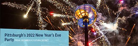 First Night Banner, background picture of the New Year eve ball dropping with fireworks in the background, with a blue banner overlay reading Pittsburgh's 2022 New Year's Eve Party, Friday, Dec. 31, Cultural District.
