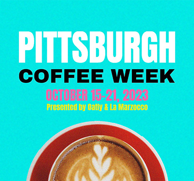 Event poster with text Pittsburgh coffee week october 15-21 2023 presented by oatly and la marzocco