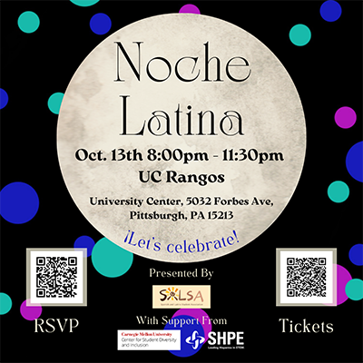 Event poster that reads noche latina october 13, 8 to 11:30 p.m., UC Rangos, with and RSVP qr code in the lower left and a qr code for tickets in the lower right