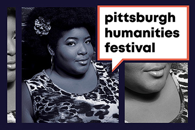 Picture of Dulcé Sloane and text Pittsburgh humanities festival