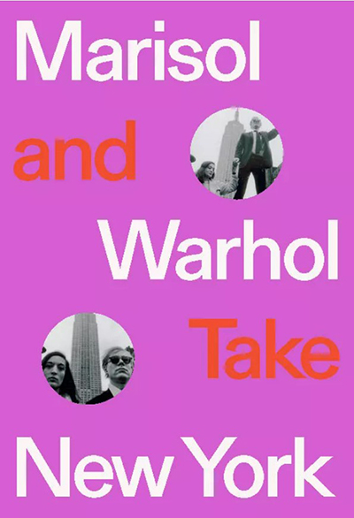 Hot pink poster with text Marisol and Warhol take New York