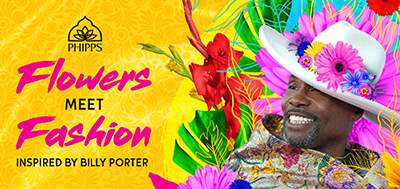 Event poster with an image of Billy Porter in a flower hat, and text that reads flowers meet fashion inspired by Billy Porter