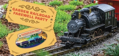 Event graphic with a picture of a miniature train and text Garden Railroad Farewell Party