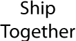 ship together