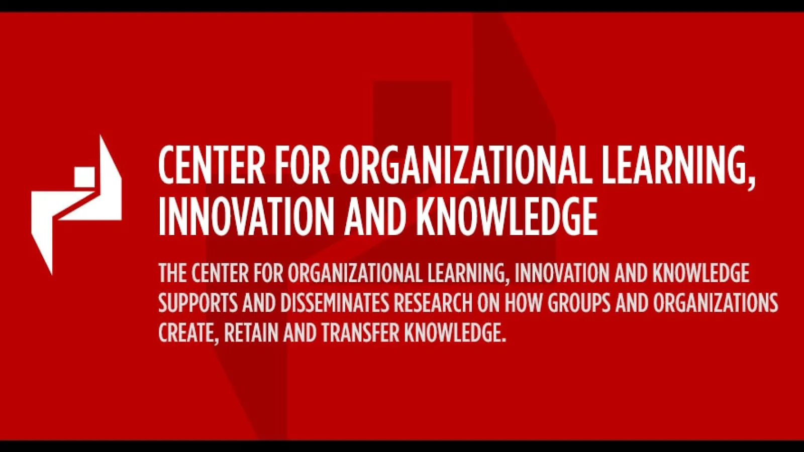 Center For Organizational Learning, Innovation and Knowledge