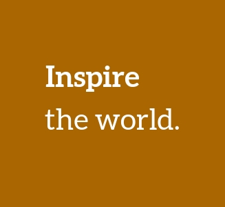 Inspire the world.