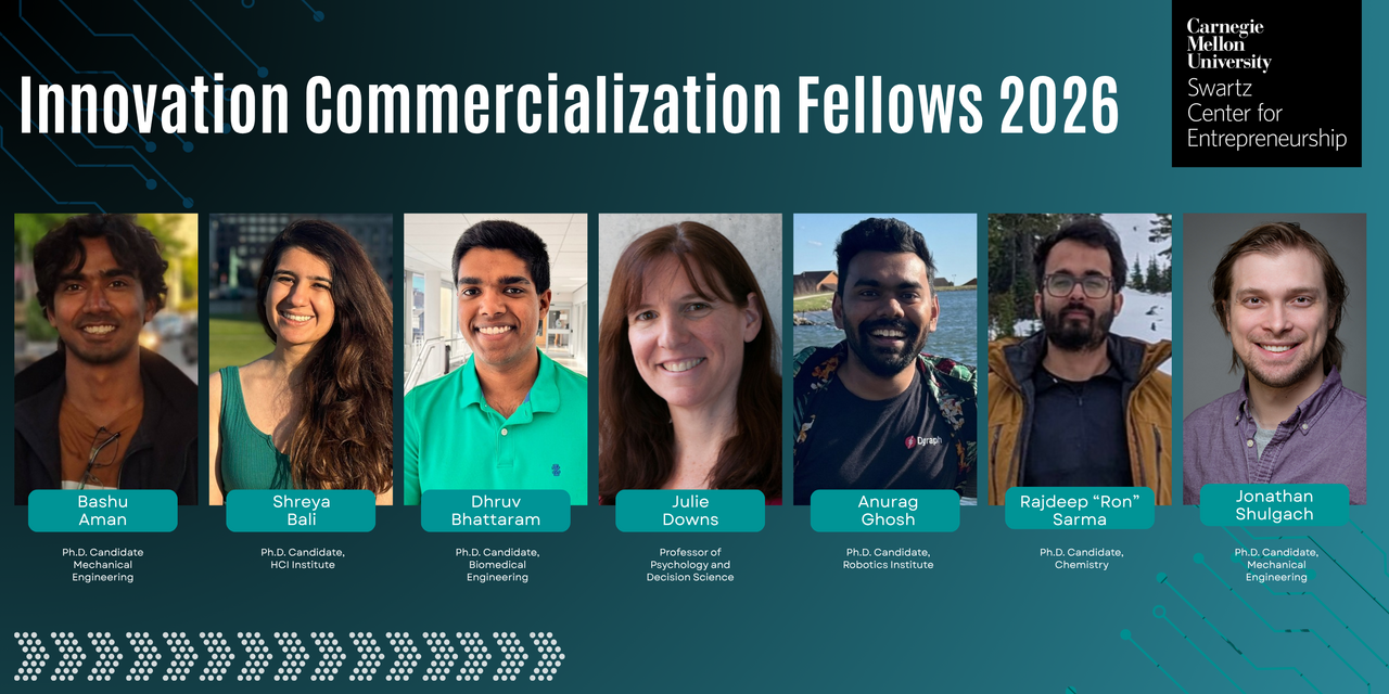 The CMU Swartz Center for Entrepreneurship and Project Olympus Announce the 2026-27 Innovation Commercialization Fellows