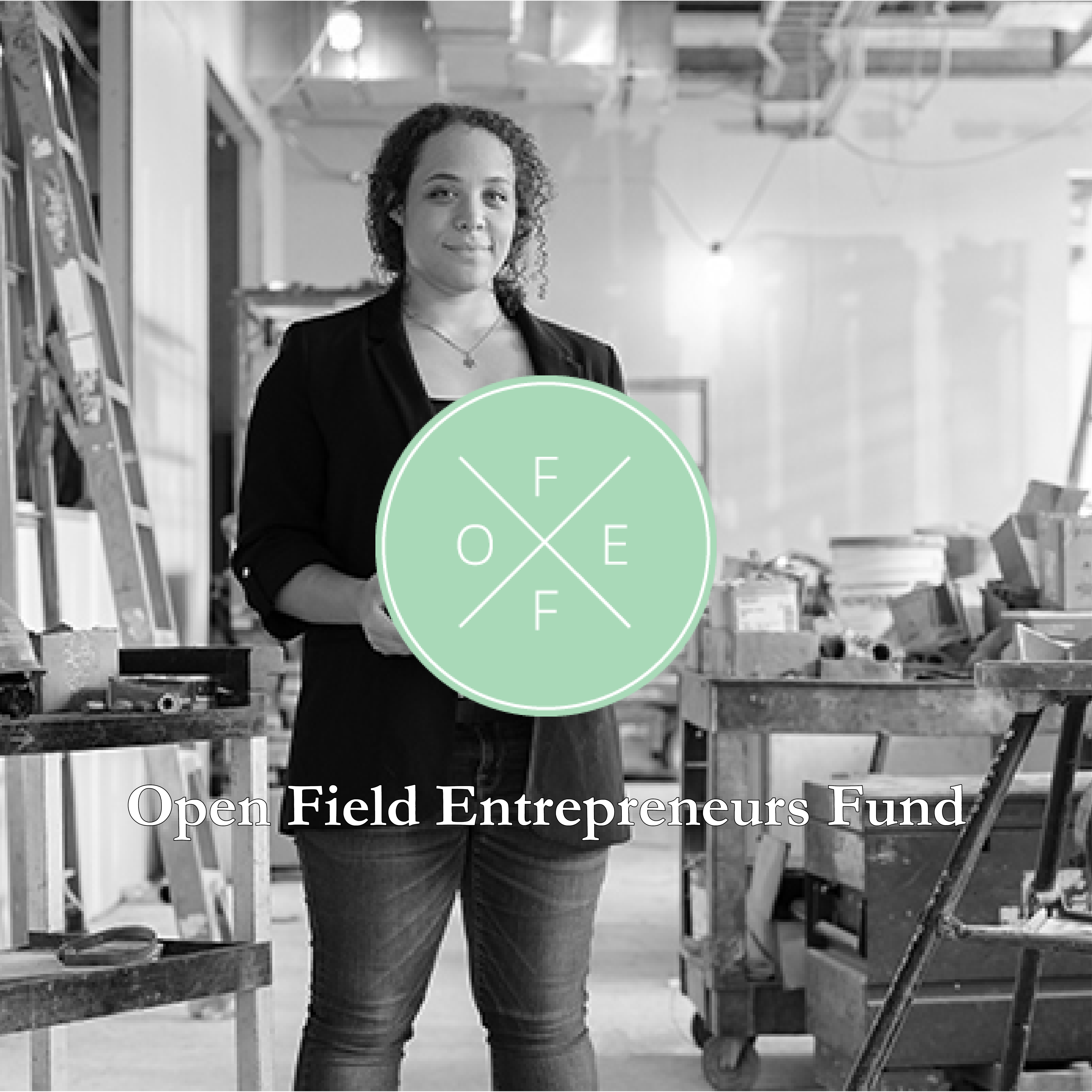 Open Field Entrepreneurs Fund