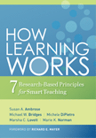 How Learning Works: 7 Research-Based Principles for Smart Teaching